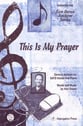 This Is My Prayer SATB choral sheet music cover